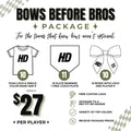 The Bows before Bros Package